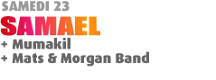Samedi 23, The Young gods, Mumakil, Mats/Morgan Band, Cristian Vogel