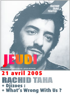 Jeudi 21 avril 2005 - RACHID TAHA